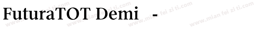 FuturaTOT Demi 普通字体转换